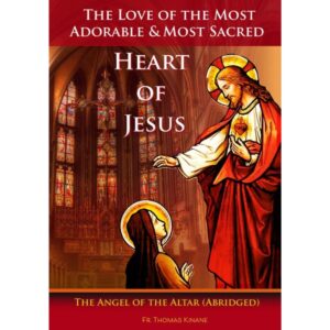 The Love of the Most Adorable and Most Sacred Heart of Jesus